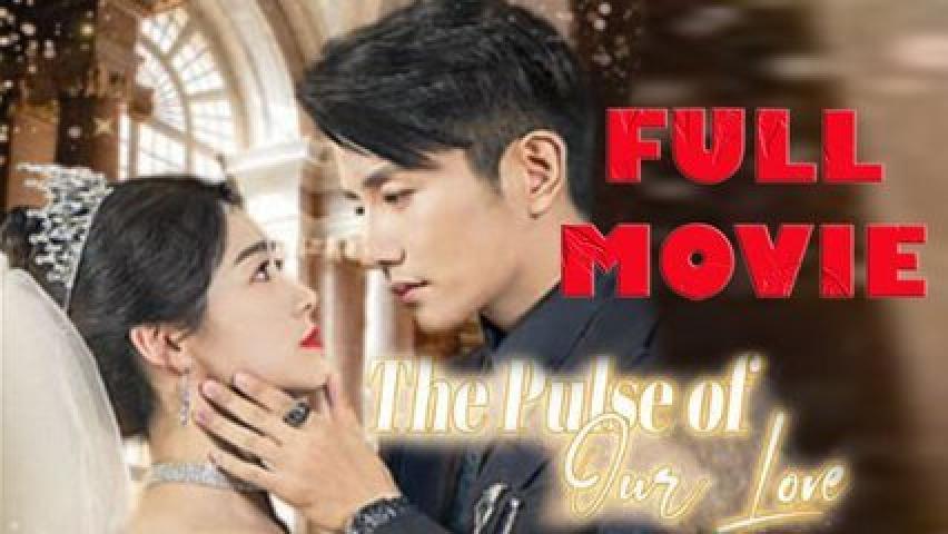 The Pulse Of Our Love Full Movie