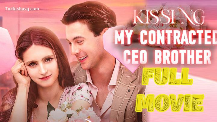 Kissing My Contracted Full Movie